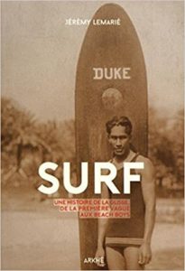 Surf – Histoire de la glisse Jeremy Lemarie