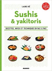 Sushis et brochettes – Le goût du Japon Laure Kié Patrice Hauser