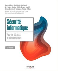 Sécurité informatique – Pour les DSI RSSI et administrateurs Thomas Debize Alexandre Anzala Yamajako Arnaud Soullié