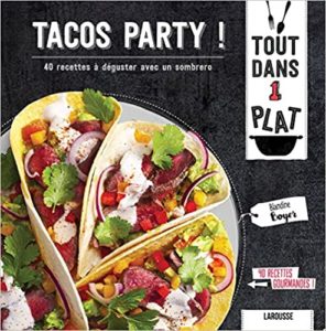 Tacos party – 40 recettes à déguster avec un sombrero Blandine Boyer