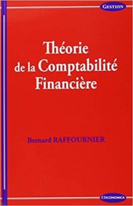 Théorie de la comptabilité financière Bernard Raffournier