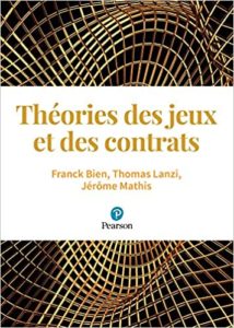 Théorie des jeux et des contrats Franck Bien Thomas Lanzi Jérôme Mathis