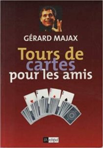 Tours de cartes pour les amis Gérard Majax