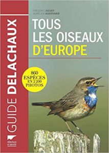 Tous les oiseaux d’Europe. 860 espèces en 2200 photos Frédéric Jiguet Aurélien Audevard