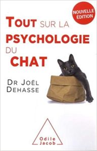 Tout sur la psychologie du chat Joël Dehasse
