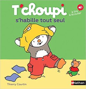 T’choupi s’habille tout seul Thierry Courtin