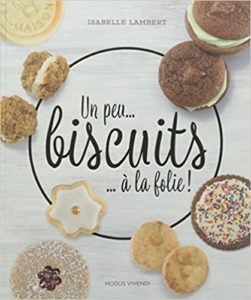 Un peu… biscuits … à la folie Isabelle Lambert