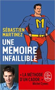 Une mémoire infaillible Sébastien Martinez
