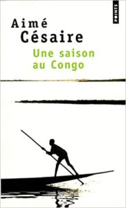 Une saison au Congo Aimé Césaire