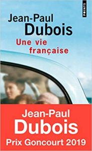 Une vie française Jean Paul Dubois