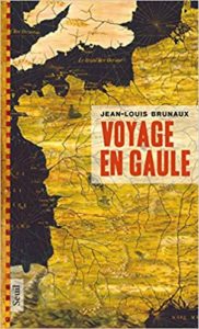 Voyage en Gaule Jean Louis Brunaux