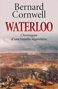 Waterloo – Chroniques d’une bataille légendaire Bernard Cornwell