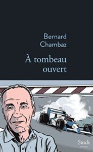tombeau ouvert Bernard Chambaz