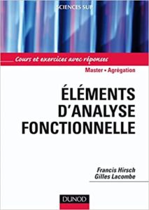 léments d’analyse fonctionnelle – Cours et exercices Francis Hirsch Gilles Lacombe