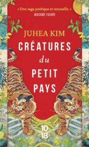 Couverture du livre Créatures du petit pays de Juhea Kim