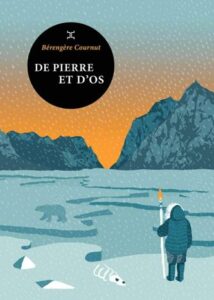 Couverture du livre De pierre et d'os de Bérengère Cournut