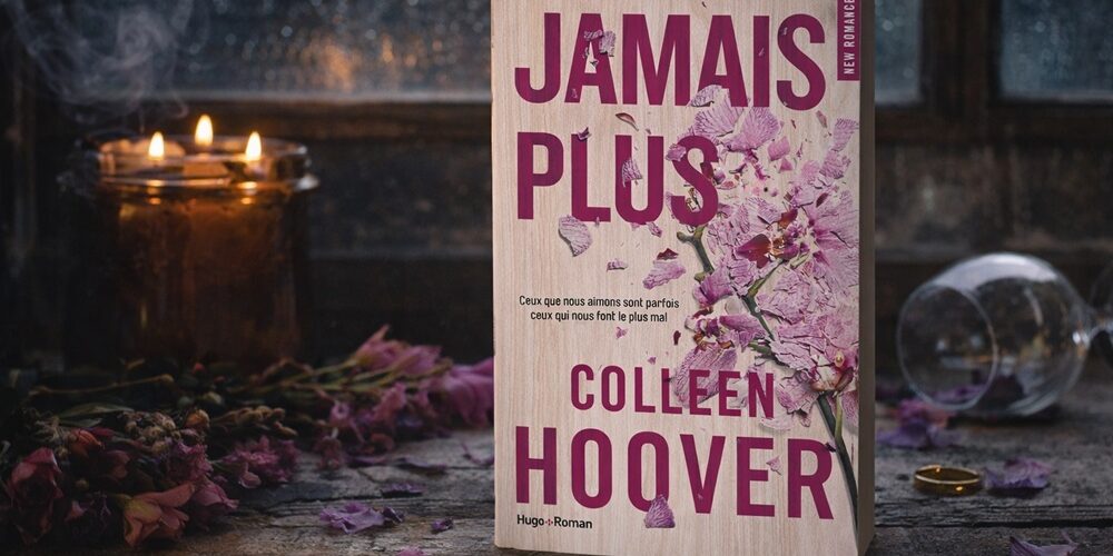 Que lire après « Jamais plus » de Colleen Hoover ?