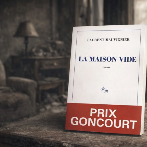 Que lire après « La Maison vide » de Laurent Mauvignier ?
