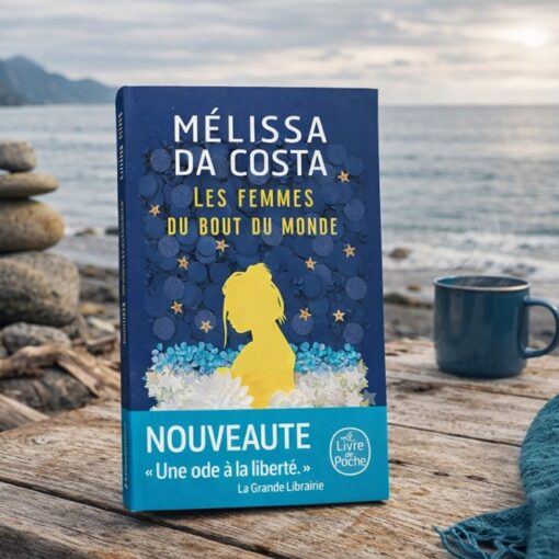 Que lire après « Les Femmes du bout du monde » de Mélissa Da Costa ?