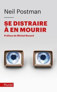 Couverture du livre Se distraire à en mourir de Neil Postman