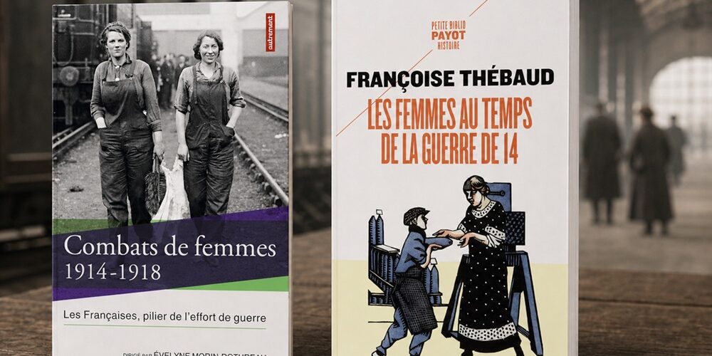 Que lire sur les femmes dans l'effort de guerre (Première Guerre mondiale) ?